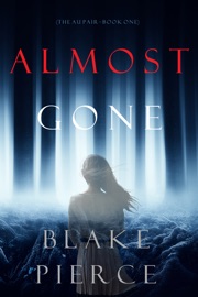 Almost Gone (The Au Pair—Book One) - Blake Pierce by  Blake Pierce PDF Download