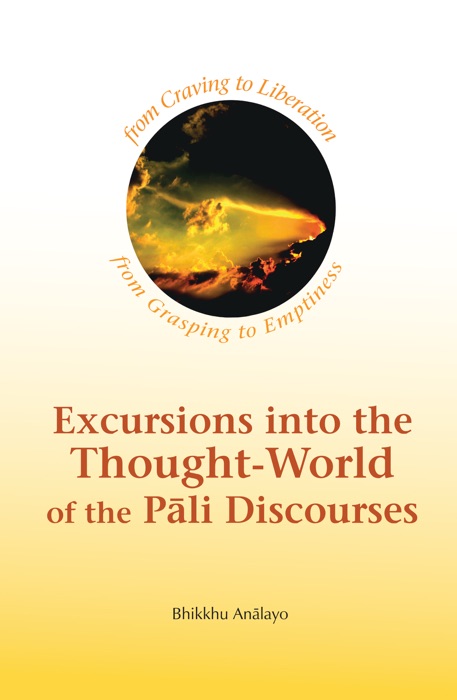 Excursions into the Thought-World of the Pali Discourses