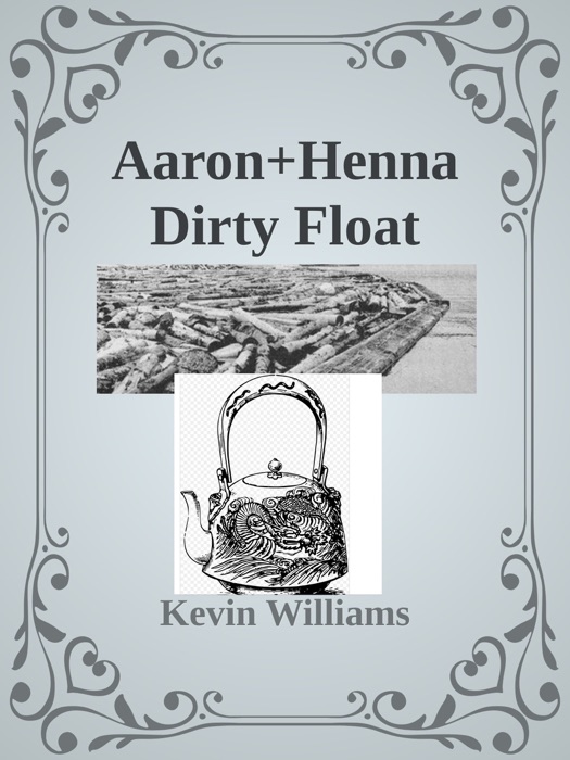 Aaron+Henna: Dirty Float