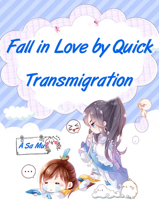 Fall in Love by Quick Transmigration?