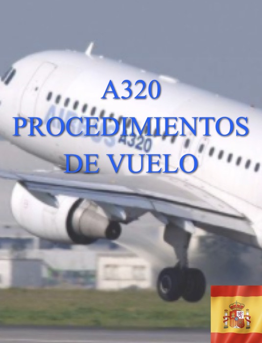AIRBUS A320 PROCEDIMIENTOS DE VUELO