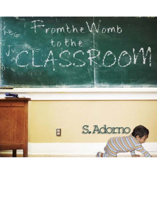 From the Womb to the Classroom