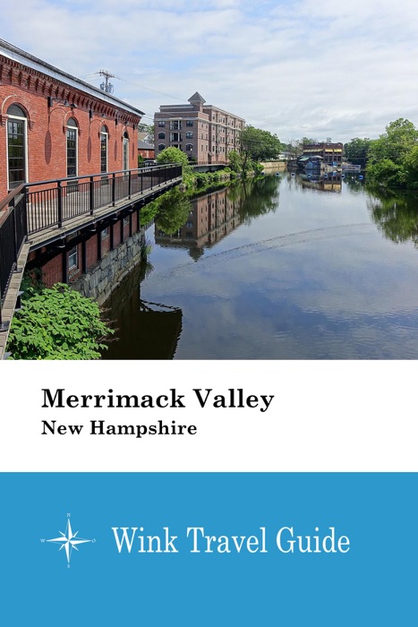 Merrimack Valley (New Hampshire) - Wink Travel Guide