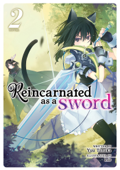 Reincarnated as a Sword (Light Novel) Vol. 2 - Yuu Tanaka