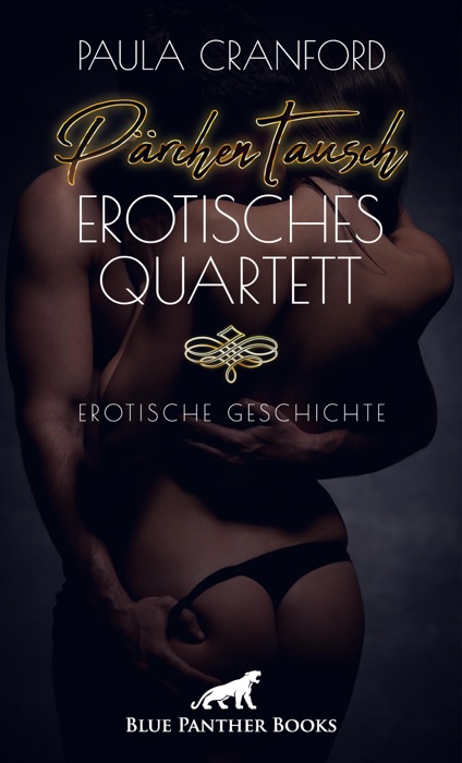 PärchenTausch - Erotisches Quartett  Erotische Geschichte