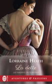 Les amants de Londres (Tome 3) - La dette - Lorraine Heath