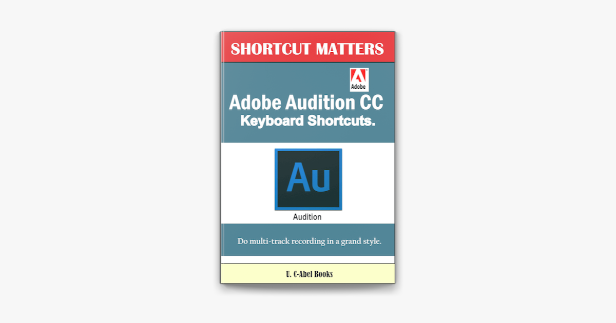 Adobe Audition CC Keyboard Shortcuts. en Apple Books