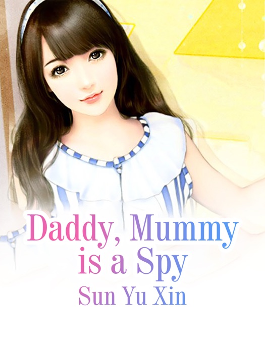 Daddy, Mummy is a Spy