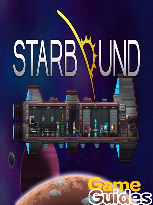 Starbound Game Guide