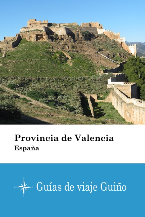 Provincia de Valencia (España) - Guías de viaje Guiño