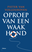 Oproep van een waakhond - Pieter van Vollenhoven