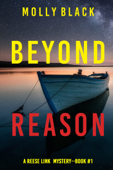 Beyond Reason (A Reese Link Mystery—Book One) - Molly Black