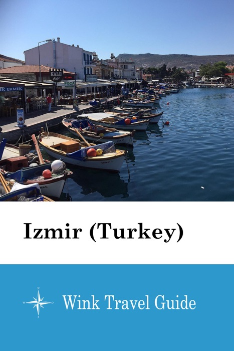 Izmir (Turkey) - Wink Travel Guide