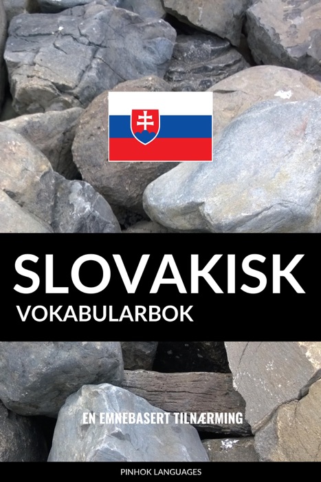 Slovakisk Vokabularbok: En Emnebasert Tilnærming