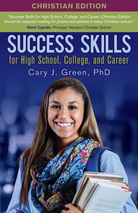 Success Skills for High School, College, and Career (Christian Edition)