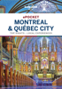 Pocket Montreal & Quebec City Travel Guide - Lonely Planet
