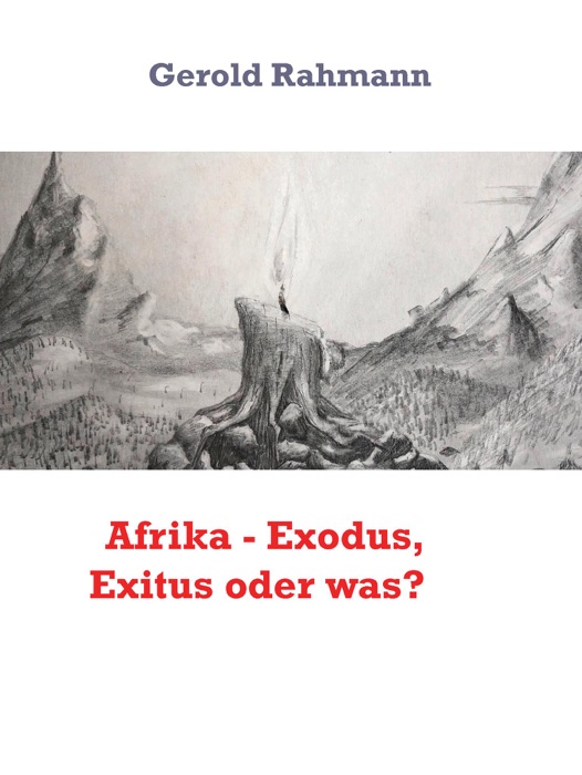 Afrika - Exodus, Exitus oder was?