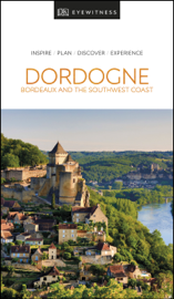 DK Eyewitness Dordogne, Bordeaux and the Southwest Coast