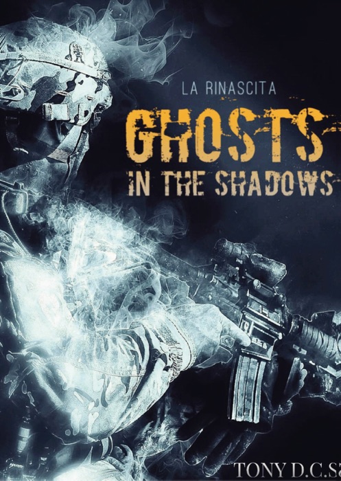 Ghosts in the shadows. La rinascita