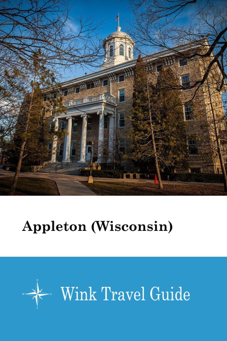 Appleton (Wisconsin) - Wink Travel Guide