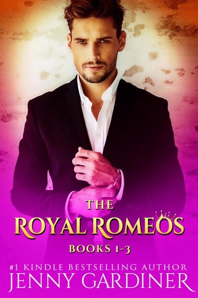 The Royal Romeos Series (Books 1 - 3)