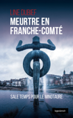 Meurtre en Franche-Comté - Line Dubief