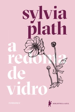 Capa do livro A Redoma de Vidro de Sylvia Plath