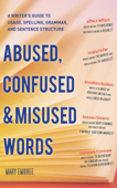 Abused, Confused, and Misused Words - Mary Embree