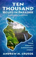 Ten Thousand Hours in Paradise