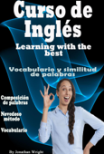 Curso de Inglés. Learning With the Best: Vocabulario y Similitud de Palabras. - Jonathan Wright