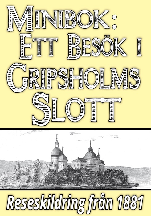 Minibok: En utflykt till Gripsholms slott år 1881