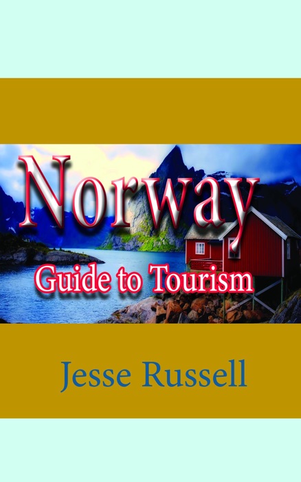 Norway: Guide to Tourism