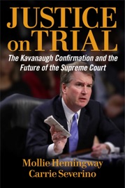 Justice on Trial - Mollie Hemingway & Carrie Severino