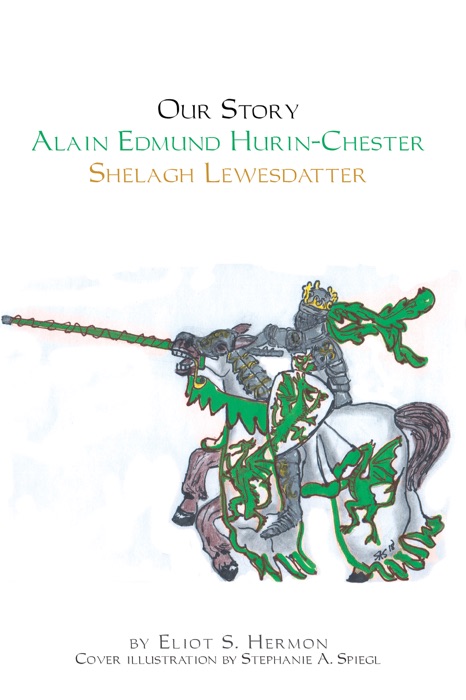 Our Story Alain Edmund Hurin-Chester Shelagh Lewesdattir