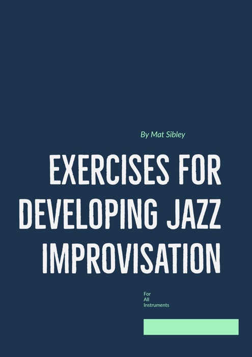 Exercises for Developing Jazz Improvisation Bass Clef Edition