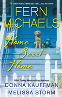 Fern Michaels, Donna Kauffman & Melissa Storm - Home Sweet Home artwork