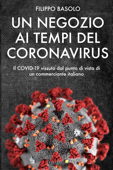 Un negozio ai tempi del CORONAVIRUS - Filippo Basolo