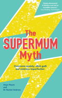 Anya Hayes & Dr Rachel Andrew - The Supermum Myth artwork