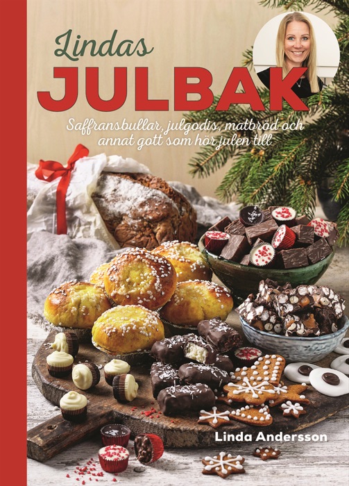 Lindas julbak – Saffransbullar, julgodis, matbröd och annat gott som hör julen till