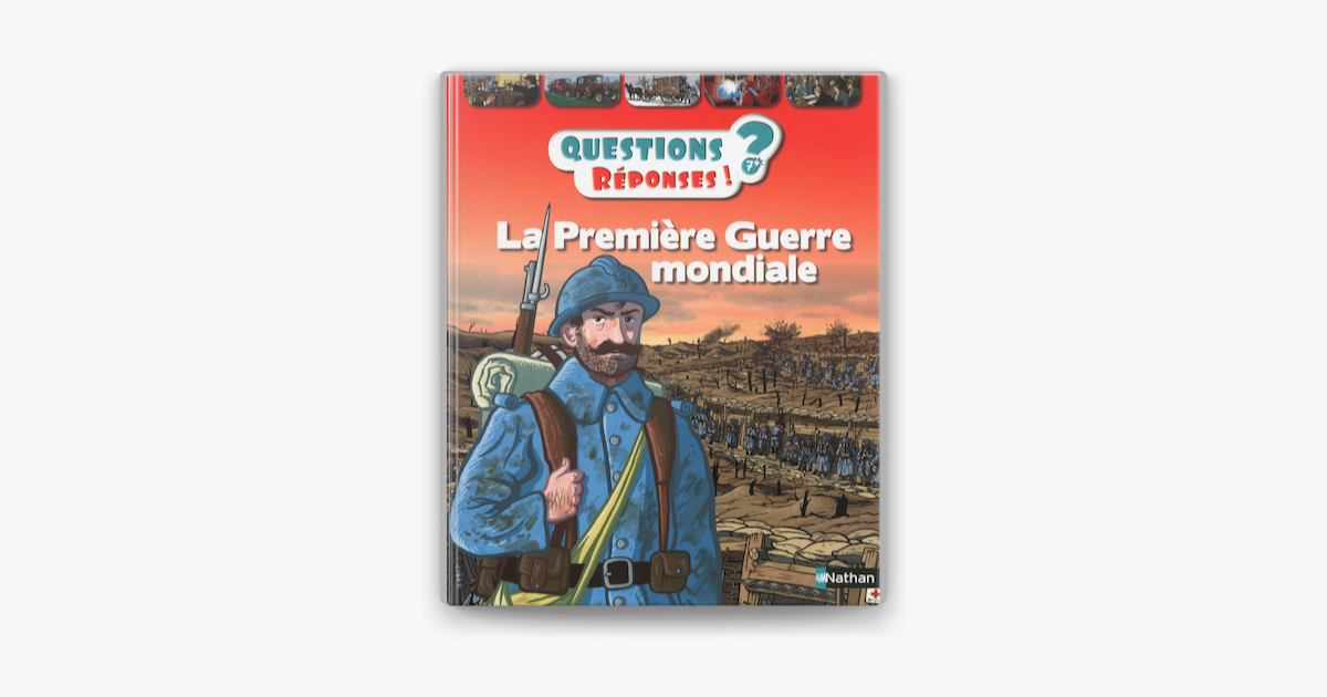 ‎La Première Guerre Mondiale - Questions/Réponses - Dès 7 Ans On Apple ...