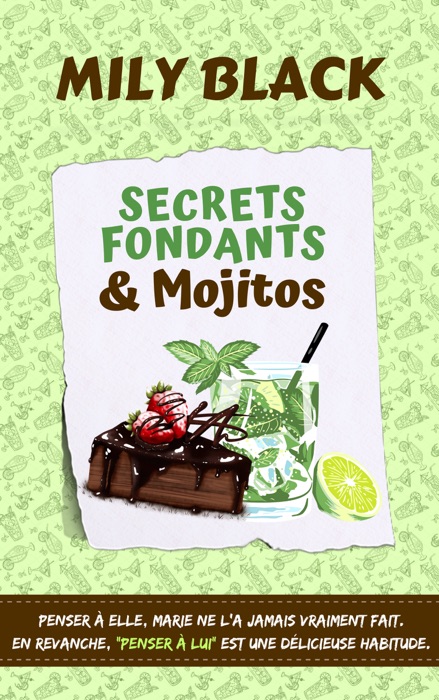 Secrets fondants et mojitos