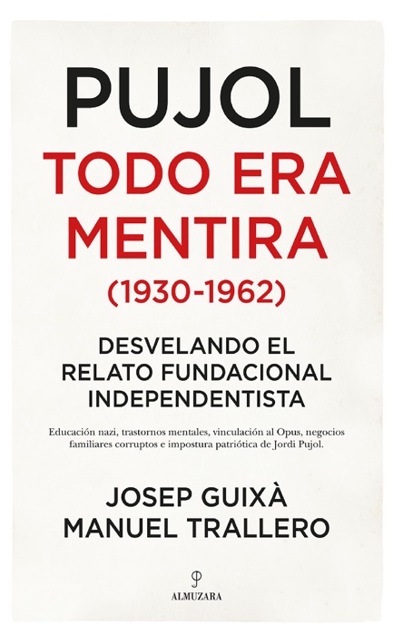 Pujol: todo era mentira (1930-1962)