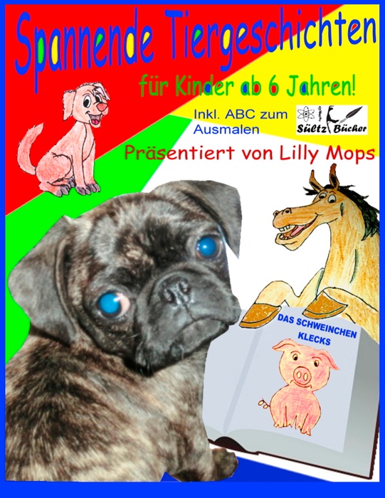 Spannende Tiergeschichten für Kinder - präsentiert von Lilly Mops