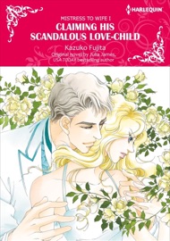 Claiming His Scandalous Love-Child - Kazuko Fujita & Julia James by  Kazuko Fujita & Julia James PDF Download