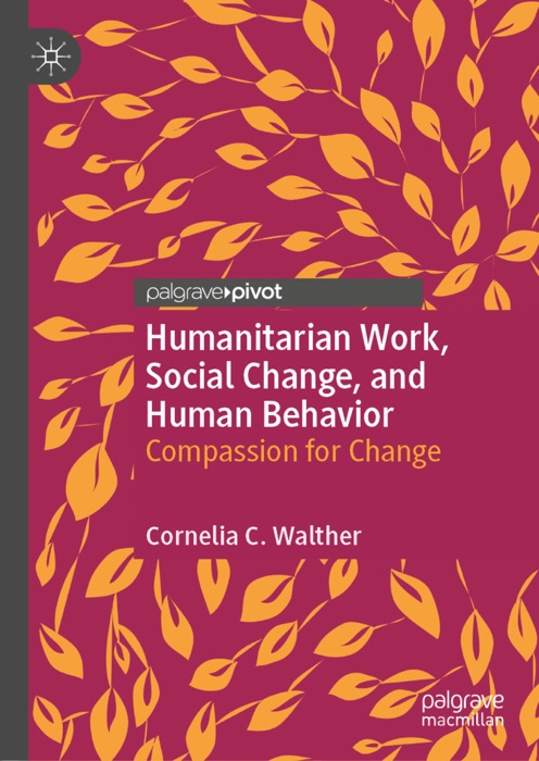 Humanitarian Work, Social Change, and Human Behavior