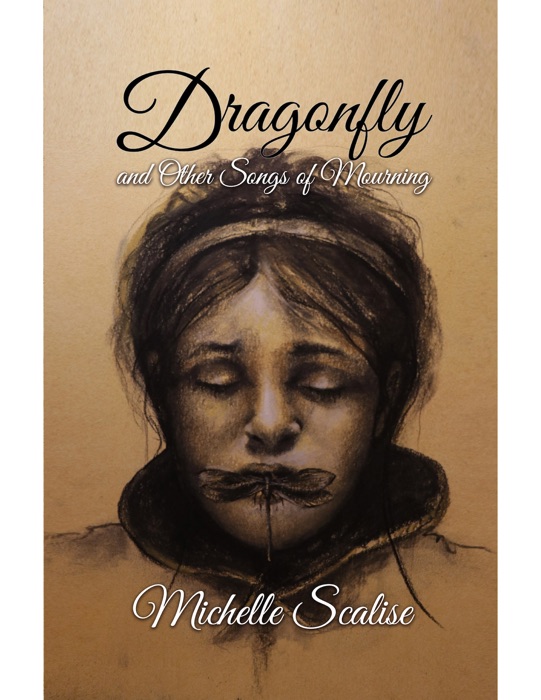 DRAGONFLY And Other Songs of Mourning