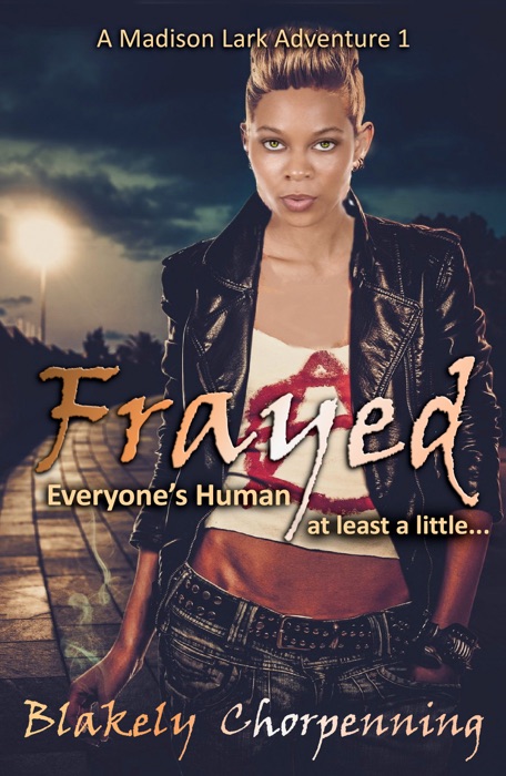 Frayed: A Madison Lark Adventure Book One