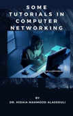 Some Tutorials in Computer Networking Hacking - Dr. Hidaia Mahmood Alassouli
