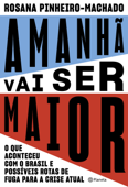 Amanhã vai ser maior - Rosana Pinheiro-Machado