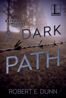 Robert E. Dunn - A Dark Path artwork